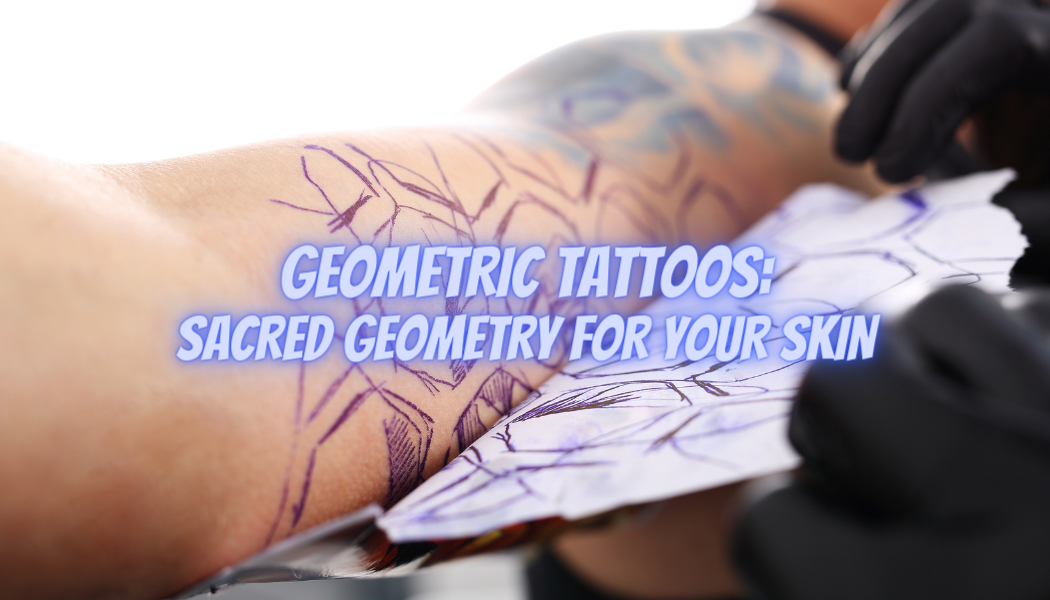 Geometric Tattoos: Sacred Geometry for Your Skin