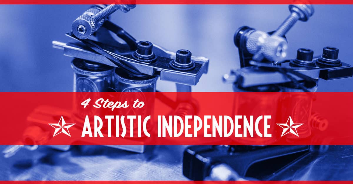 4 Steps to Artistic Independence