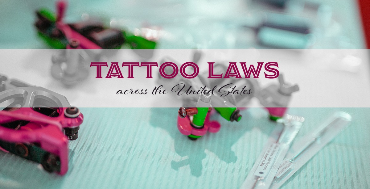Tattoo Laws Across the US - Body Art & Soul Tattoo Apprenticeship