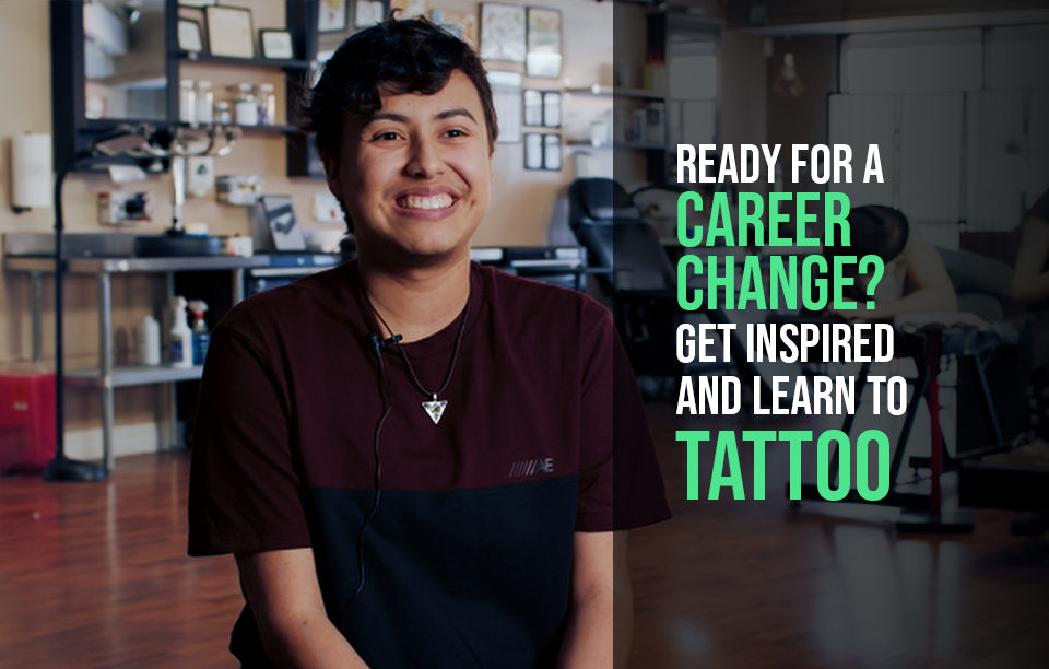 Ready for a Career Change? Get Inspired and Learn to Tattoo