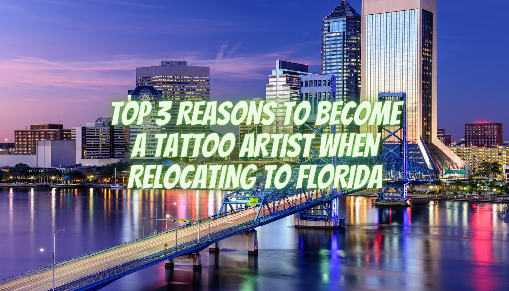 Las 3 razones principales para convertirse en tatuador al mudarse a Florida