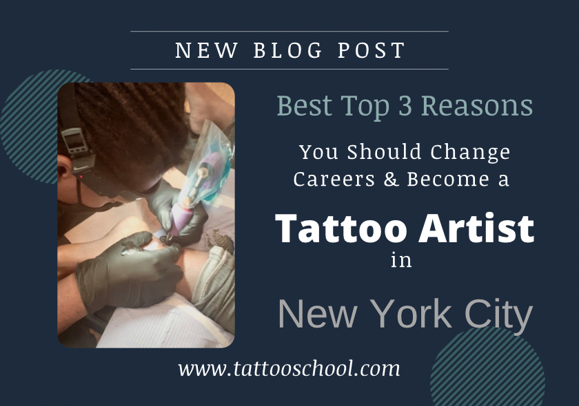 Best Top 3 Reasons to Become A Tattoo Artist in New York City
