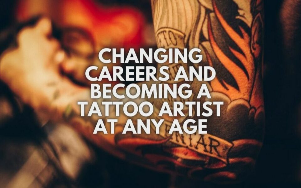 Cambiar de carrera y convertirse en tatuador a cualquier edad