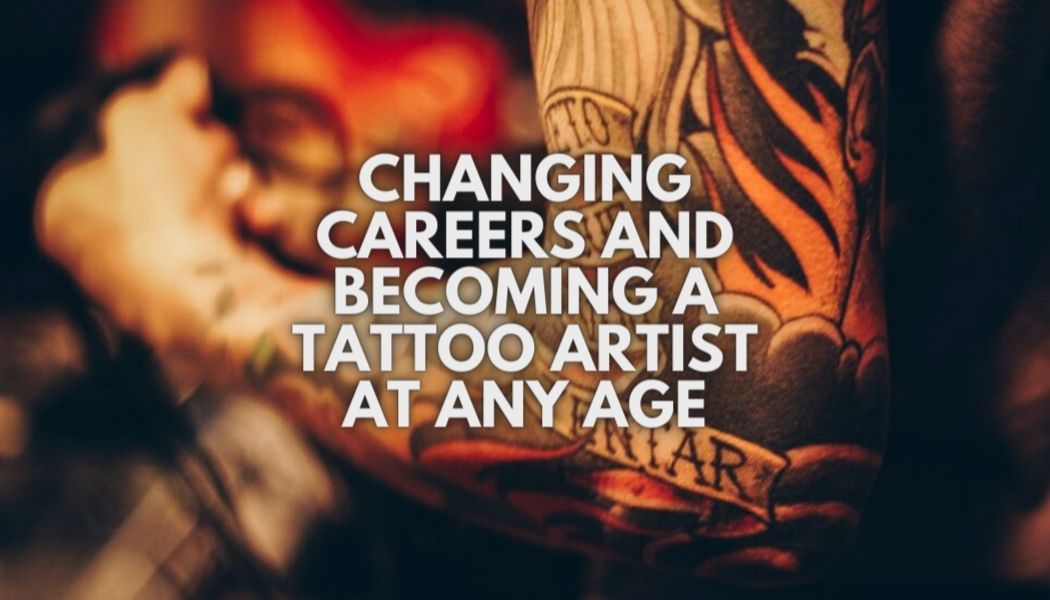 Cambiar de carrera y convertirse en tatuador a cualquier edad