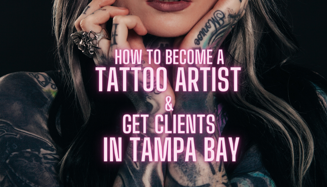 Become a Tattoo Artist in Tampa
