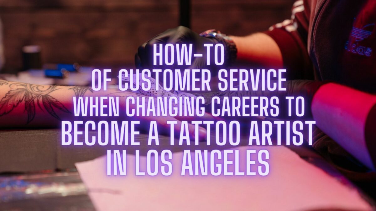 Becoming a Tattoo Artist in Los Angeles