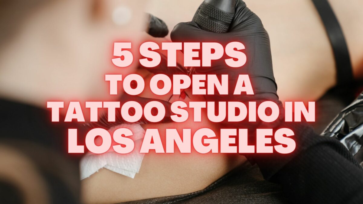 Owning a Tattoo Studio in Los Angeles