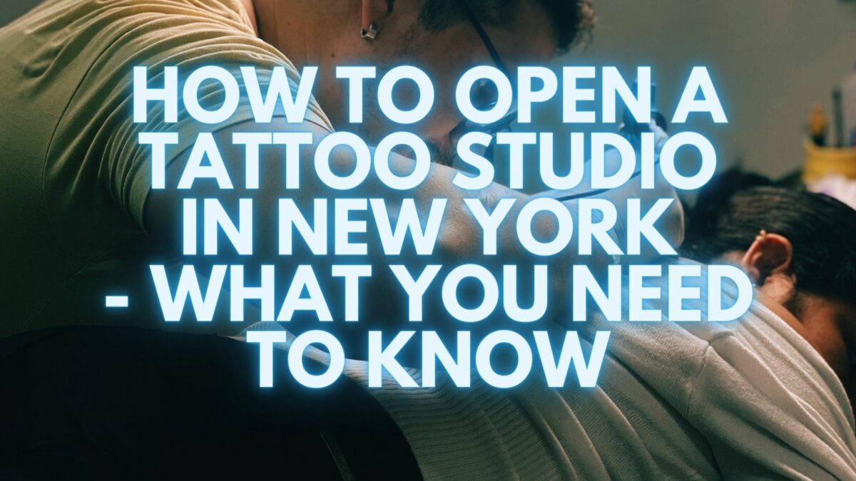 How to open a Tattoo Studio in New York