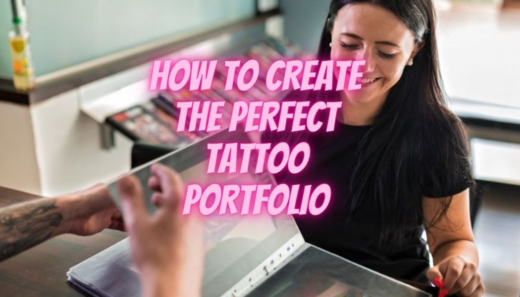 Cómo crear el portafolio de tatuajes perfecto