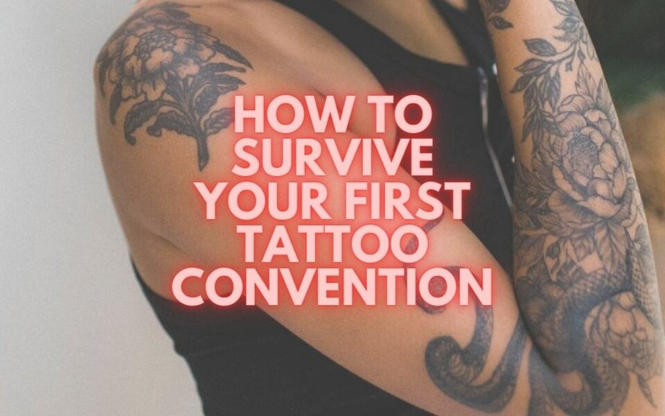 Cómo sobrevivir a tu primera convención de tatuajes