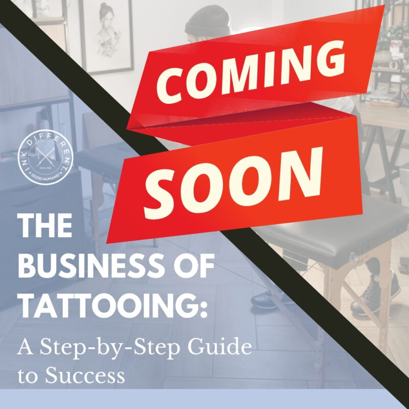 The Business of Tattooing EBook Coming Soon